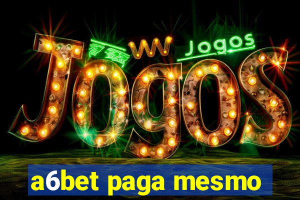 a6bet paga mesmo
