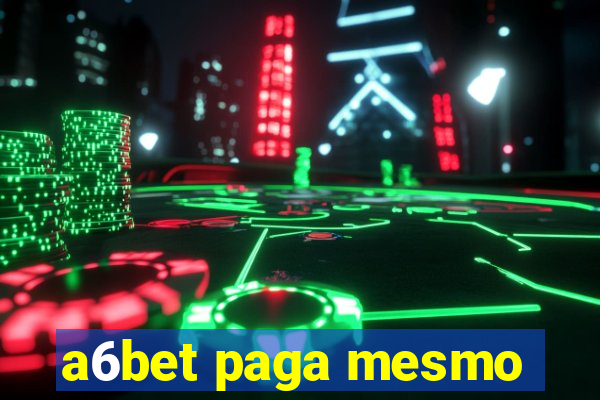 a6bet paga mesmo