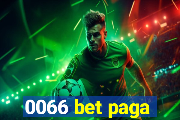 0066 bet paga