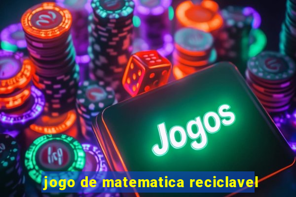 jogo de matematica reciclavel