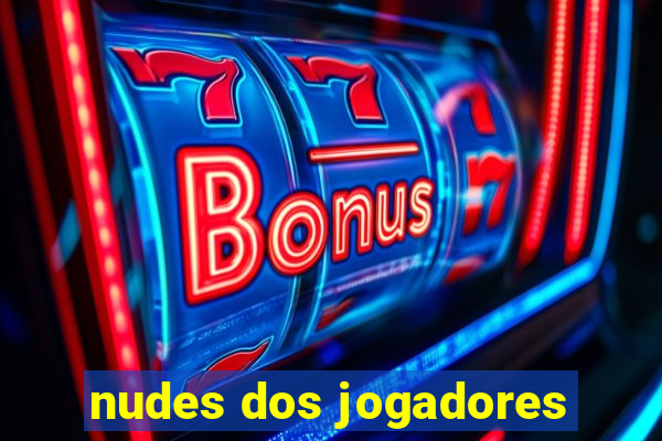 nudes dos jogadores
