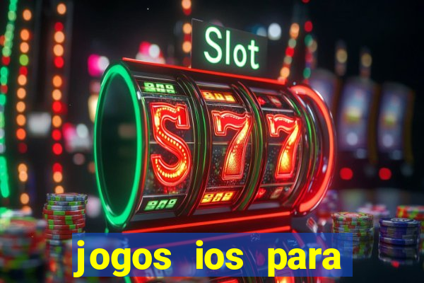 jogos ios para ganhar dinheiro