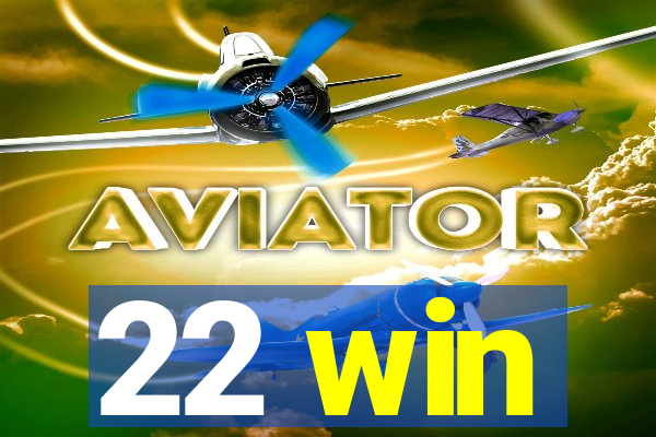 22 win