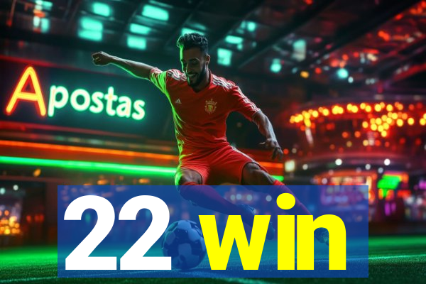 22 win