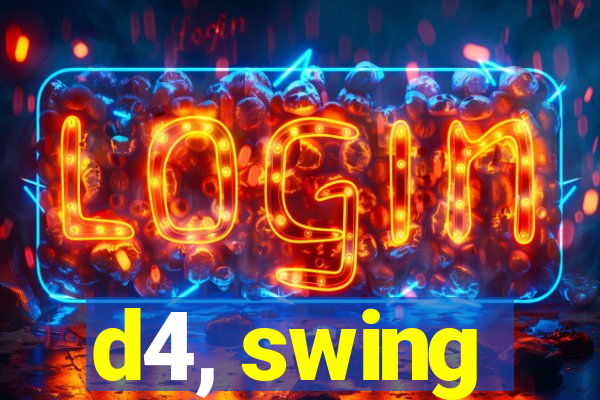 d4, swing