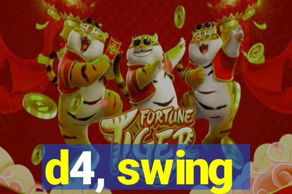 d4, swing