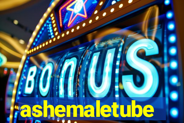 ashemaletube