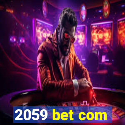 2059 bet com