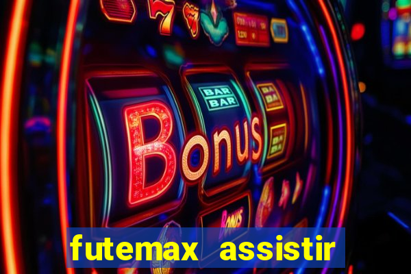 futemax assistir real madrid