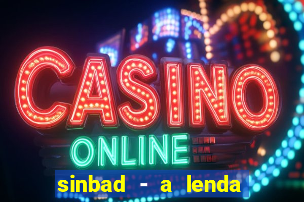 sinbad - a lenda dos sete mares filme completo dublado