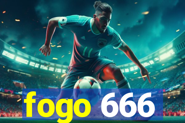 fogo 666