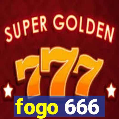 fogo 666