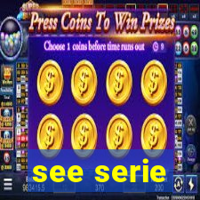 see serie