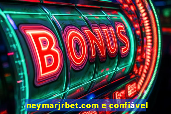 neymarjrbet.com e confiável