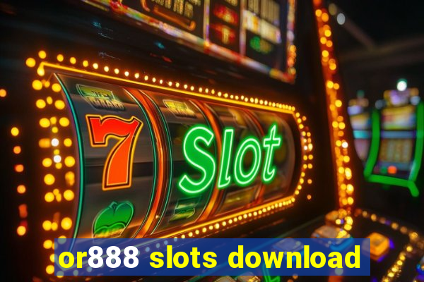 or888 slots download