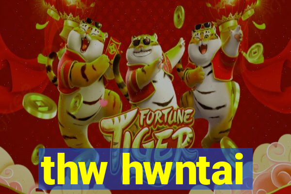 thw hwntai