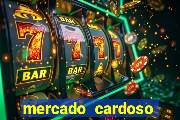 mercado cardoso uniao de vila nova