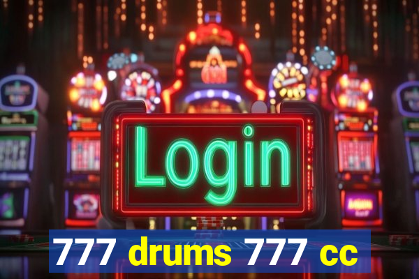 777 drums 777 cc
