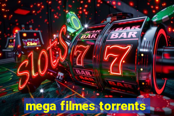 mega filmes torrents