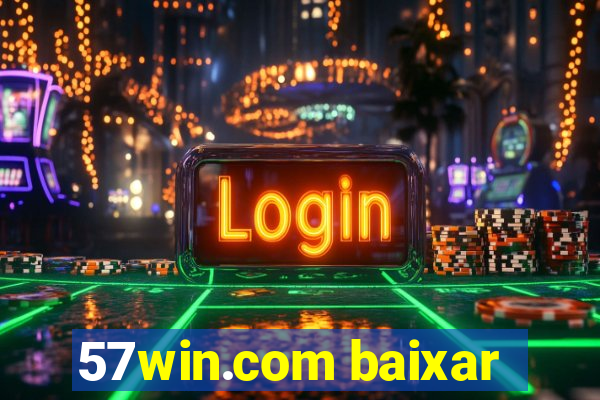 57win.com baixar