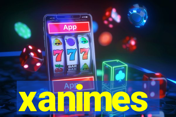 xanimes