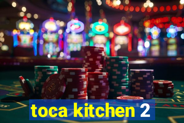 toca kitchen 2