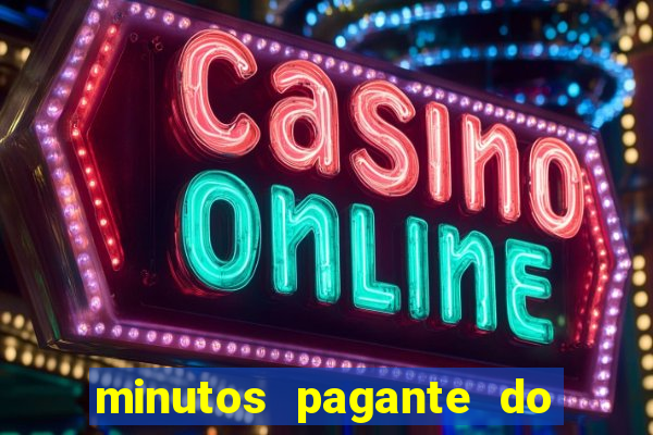 minutos pagante do fortune tiger