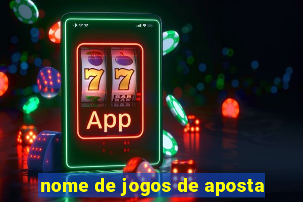 nome de jogos de aposta