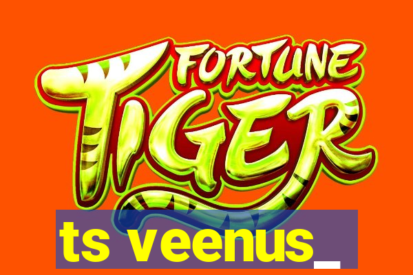 ts veenus_