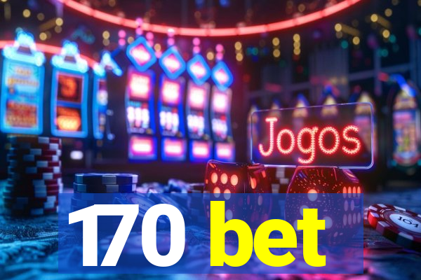 170 bet