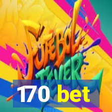 170 bet