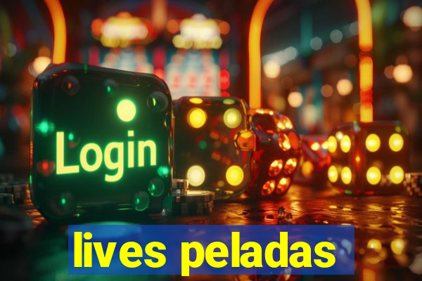 lives peladas