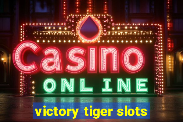 victory tiger slots