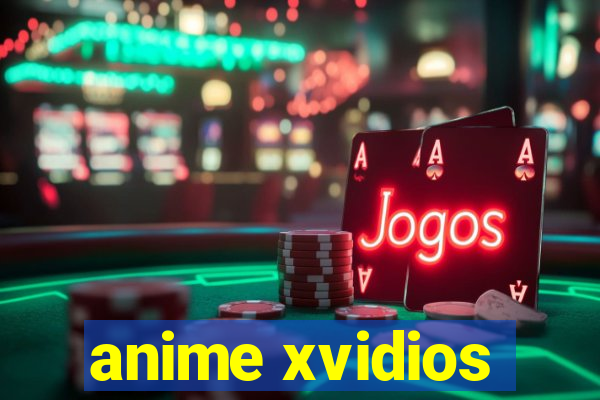 anime xvidios