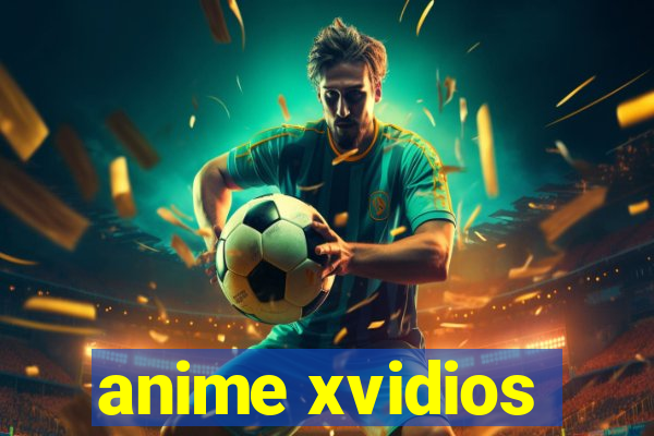 anime xvidios