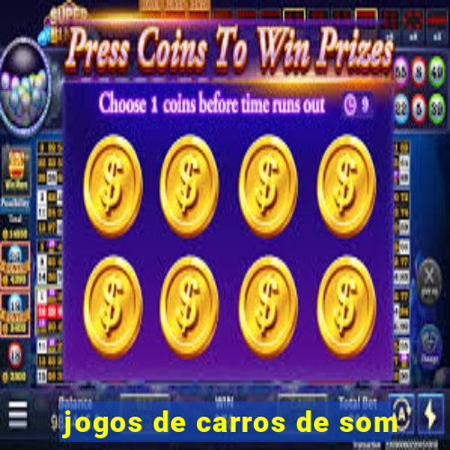 jogos de carros de som