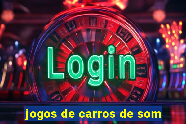 jogos de carros de som