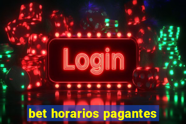 bet horarios pagantes