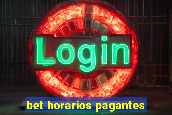 bet horarios pagantes