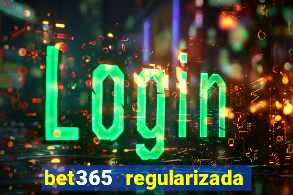 bet365 regularizada no brasil