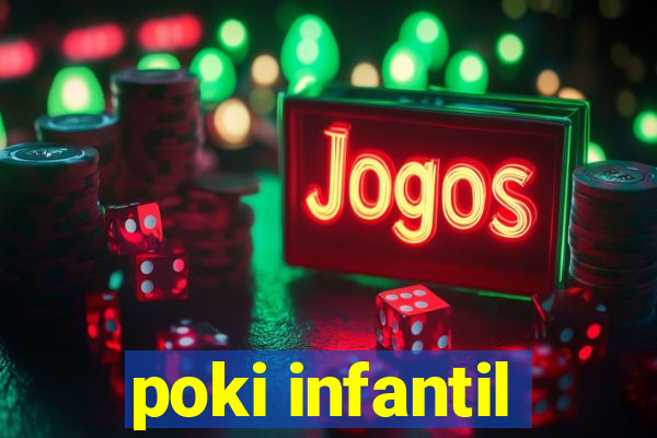 poki infantil