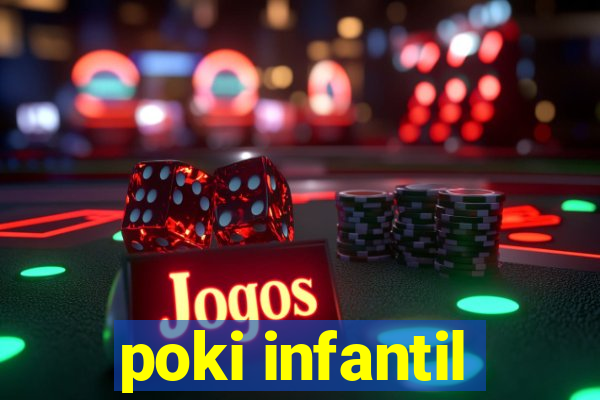 poki infantil