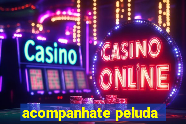 acompanhate peluda