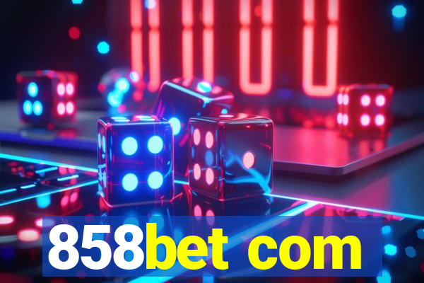 858bet com