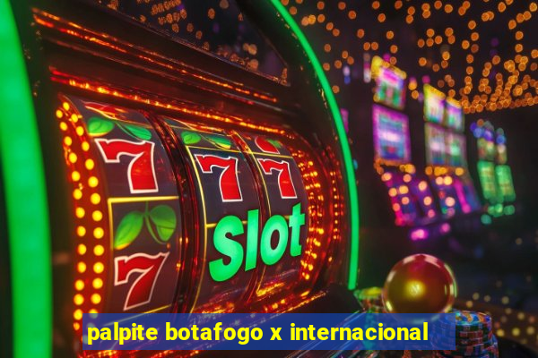 palpite botafogo x internacional