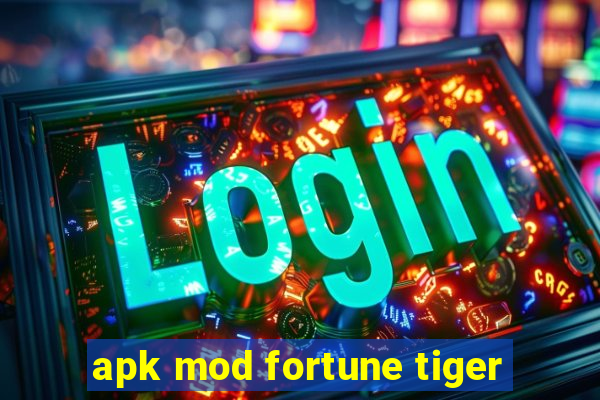 apk mod fortune tiger