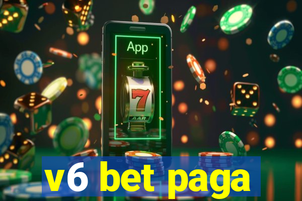 v6 bet paga