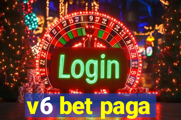 v6 bet paga
