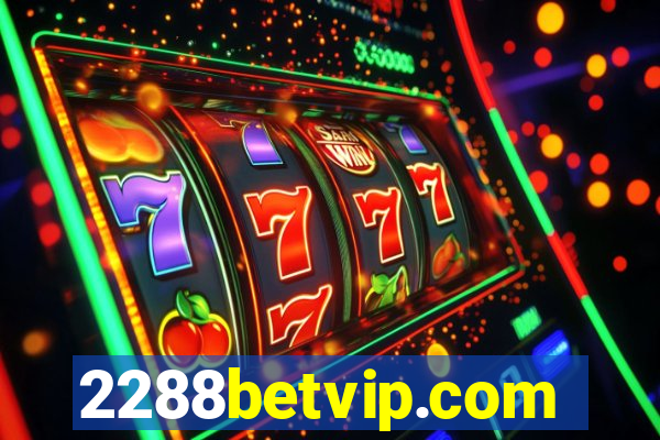 2288betvip.com