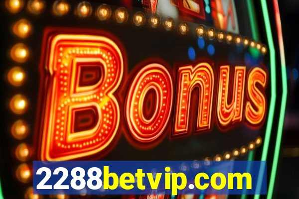 2288betvip.com